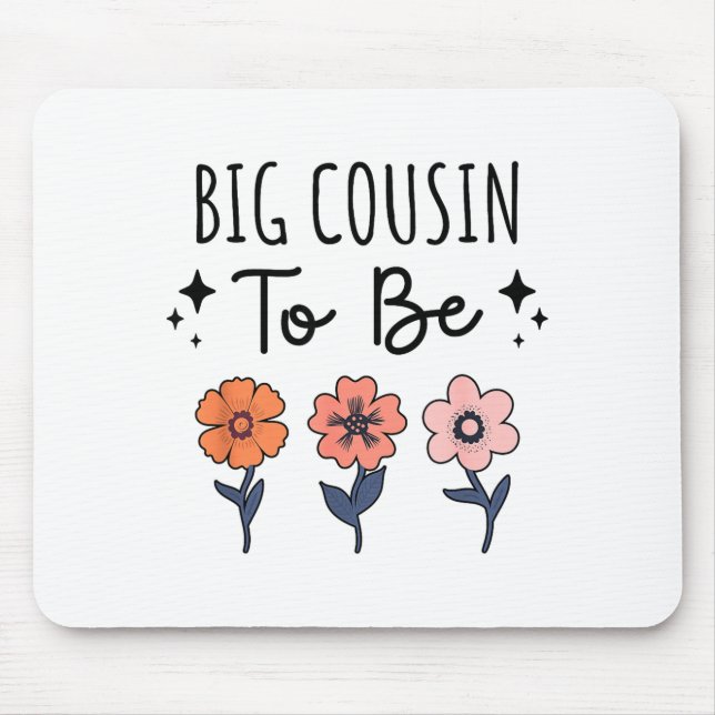 Big Cousin To Be 1st Baby Pregnancy Announcement F Mouse Pad (Front)