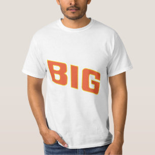 BIG  ... Customize As You Want T-Shirt