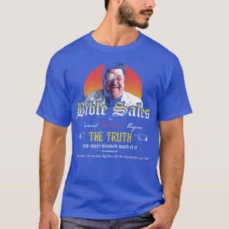 Big Dan Teague Bible Sales from O Brother Where Ar T-Shirt