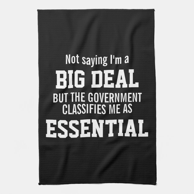 Big Deal Government Classifies Essential Employee Kitchen Towel (Vertical)