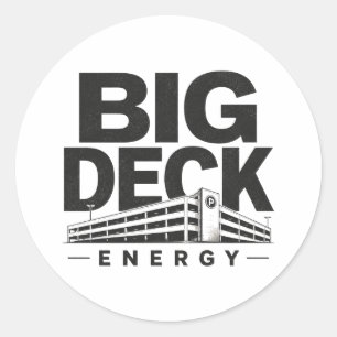 Big Deck Energy Classic Round Sticker