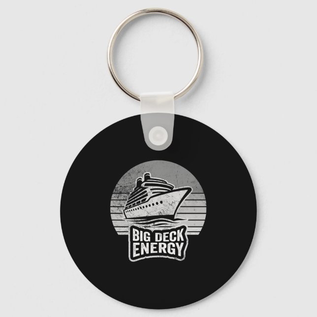 Big Deck Energy Cruise Ship Fun  Keychain (Front)