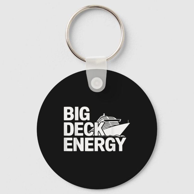 Big Deck Energy Cruise Ship Vacation  Keychain (Front)