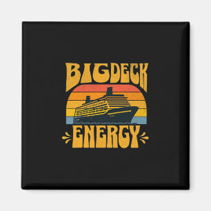 Big Deck Energy Funny Cruise Ship Travel Vacation  Magnet