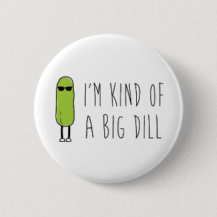 Big Dill 2 Inch Round Button
