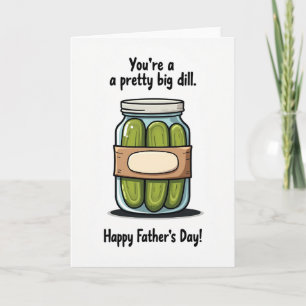 Big Dill Fathers Day Jar Card