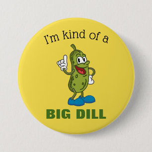 Big Dill Pickle Pun Button