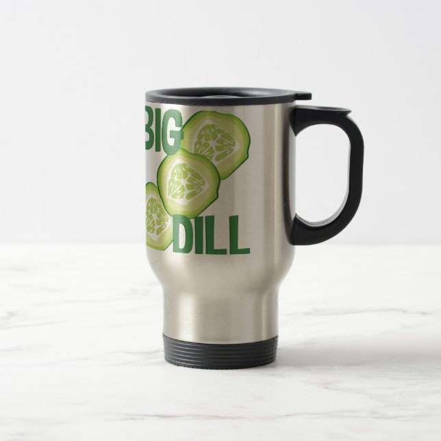 Big Dill Travel Mug (Right)