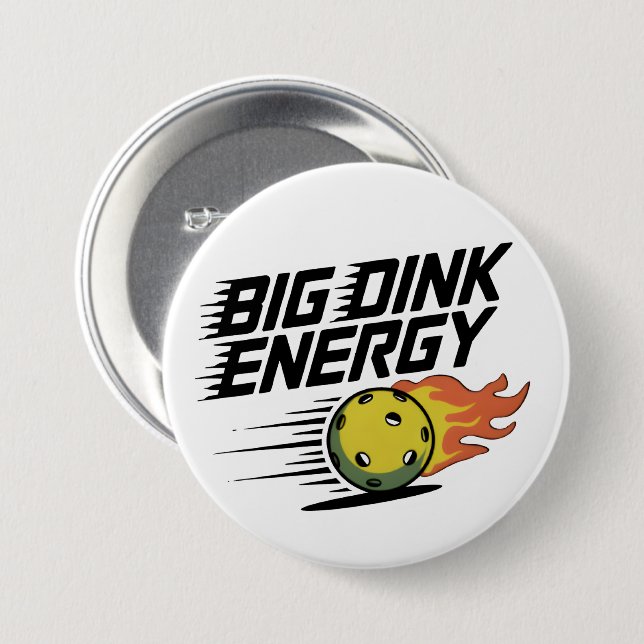 Big Dink Energy 3 Inch Round Button (Front & Back)