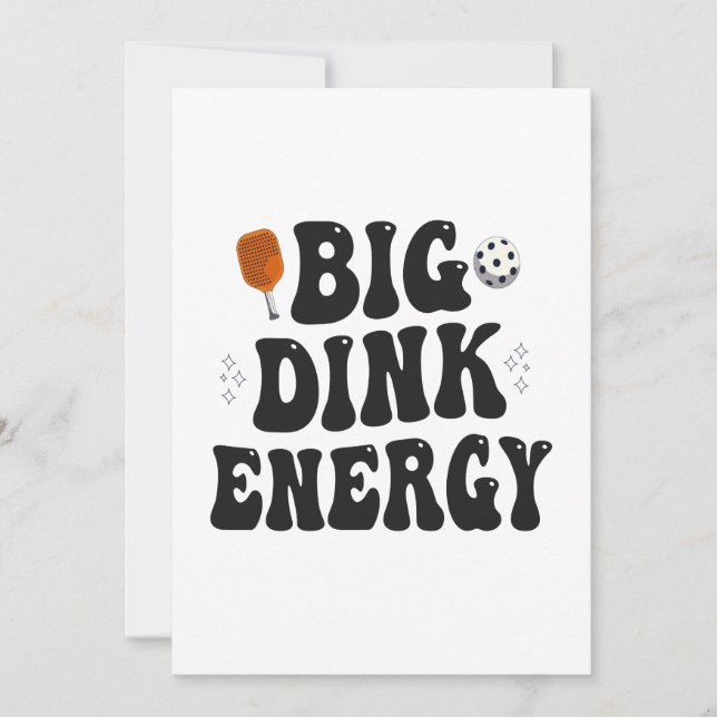 Big Dink Energy Funny Pickleball Dinking Champion  Invitation (Front)