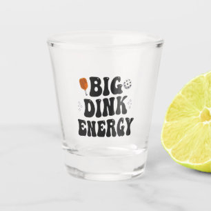 Big Dink Energy Funny Pickleball Dinking Champion Shot Glass
