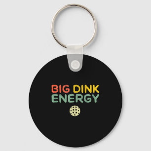 Big dink energy pickleball funny pickle ball lover keychain