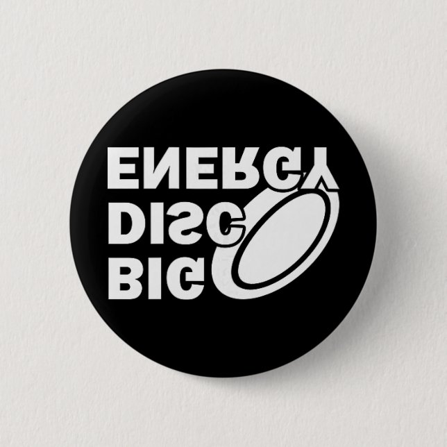 Big Disc Energy Frisbee Golf Frolf Frolfing Funny  2 Inch Round Button (Front)