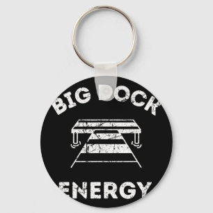 Big Dock Energy - Funny Lake And Boating Shirt  Keychain
