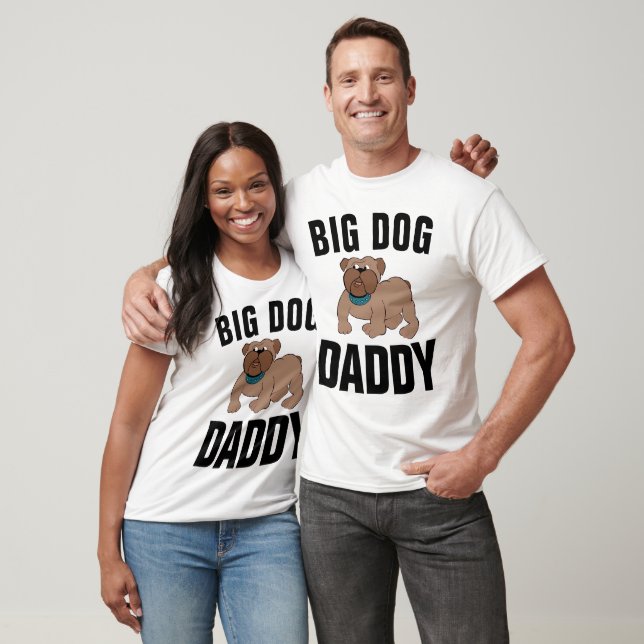 BIG DOG DADDY DAD T-Shirts (Unisex)