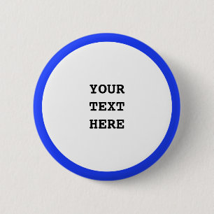 Big Dot white + your backg. & ideas 2 Inch Round Button