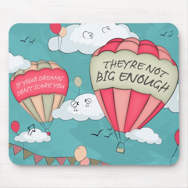 Big dreams mouse pad (Front)