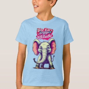 Big ears, bigger attitude T-Shirt