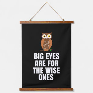 Big eyes are for the wise ones hanging tapestry