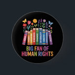 Big Fan Of Human Rights  2 Inch Round Button<br><div class="desc">Big Fan Of Human Rights</div>
