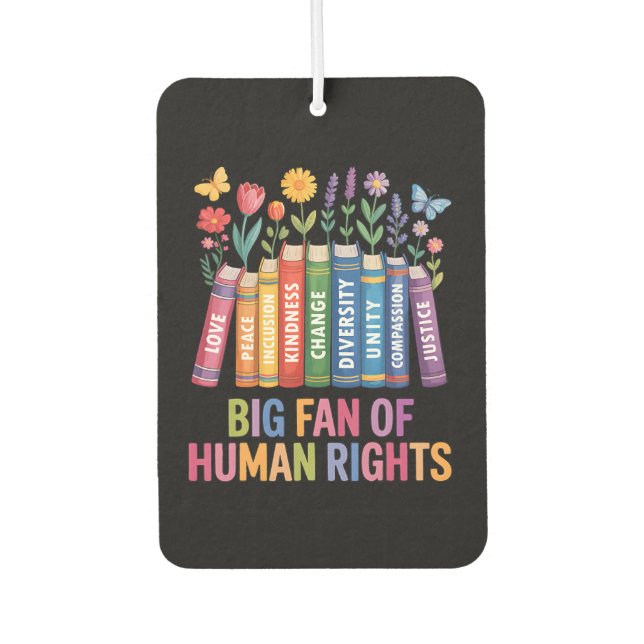 Big Fan Of Human Rights Air Freshener (Front)