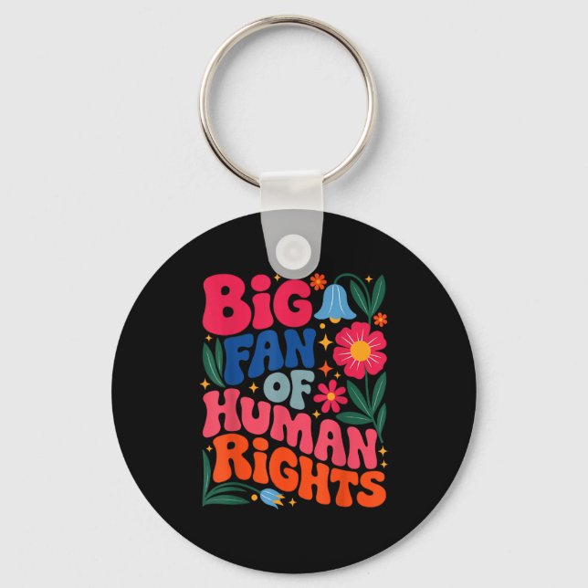 Big Fan Of Human Rights Boho Floral  Keychain (Front)