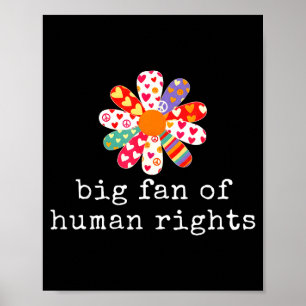 Big fan of human rights - equality & justice poster