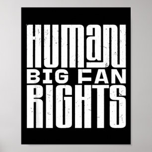 Big Fan of Human Rights Equality Justice Freedom Poster