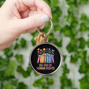 Big Fan Of Human Rights  Keychain