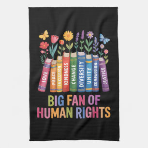 Big Fan Of Human Rights  Kitchen Towel