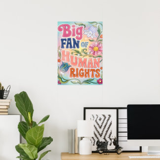 Big Fan of Human Rights Retro Floral Quote  Poster