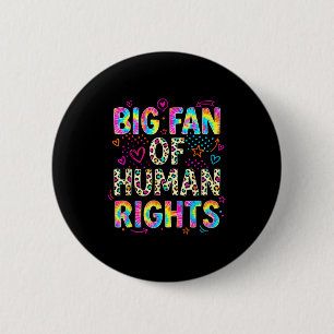 Big fan of human rights retro protest equality tie 2 inch round button