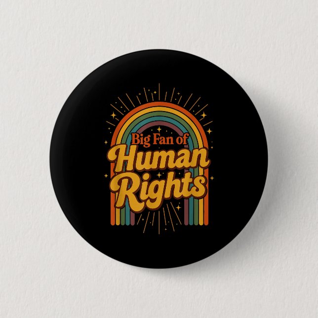 Big fan of human rights - retro rainbow  2 inch round button (Front)