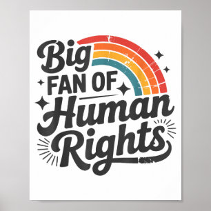 Big Fan Of Human Rights Retro Rainbow Sitive Tee Poster