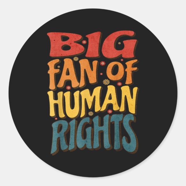 Big Fan Of Human Rights Retro Style For Womens  Classic Round Sticker (Front)