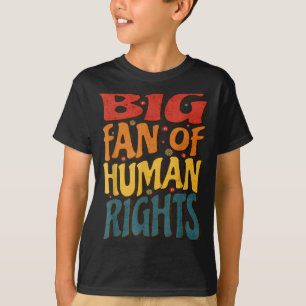 Big Fan Of Human Rights Retro Style For Womens T-Shirt