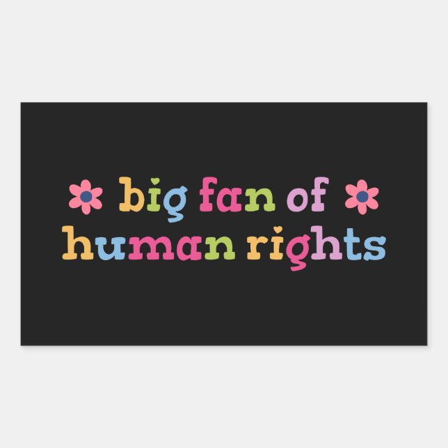 Big fan of human rights sticker (Front)
