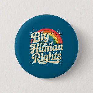 Big fan of human rights vintage retro rainbow 2 inch round button
