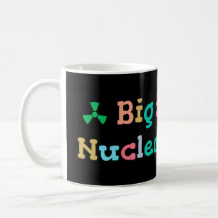 Big Fan of Nuclear Power Coffee Mug