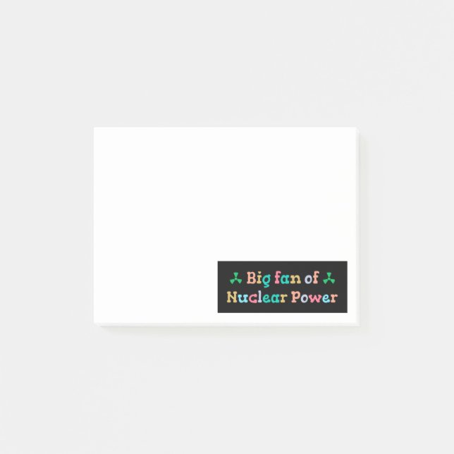 Big Fan of Nuclear Power Post-it Notes (Front)