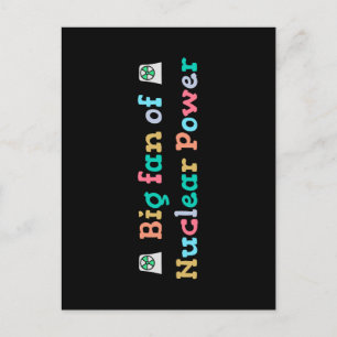 Big Fan of Nuclear Power Postcard