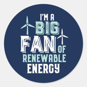 Big Fan of Renewable Energy Funny Wind Power Puns Classic Round Sticker