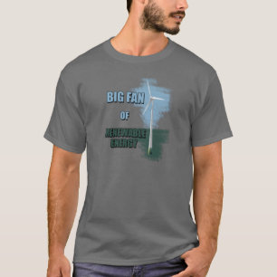 Big fan of renewable energy T-Shirt
