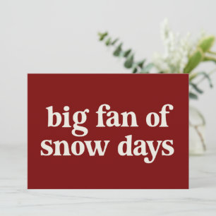 Big Fan of Snow Days Funny Winter Break Teachers  Invitation