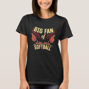 Big Fan of Softball Sports Player Games Athlete T-Shirt