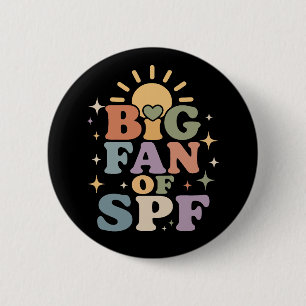 Big Fan of SPF Summer Sun Protection 2 Inch Round Button