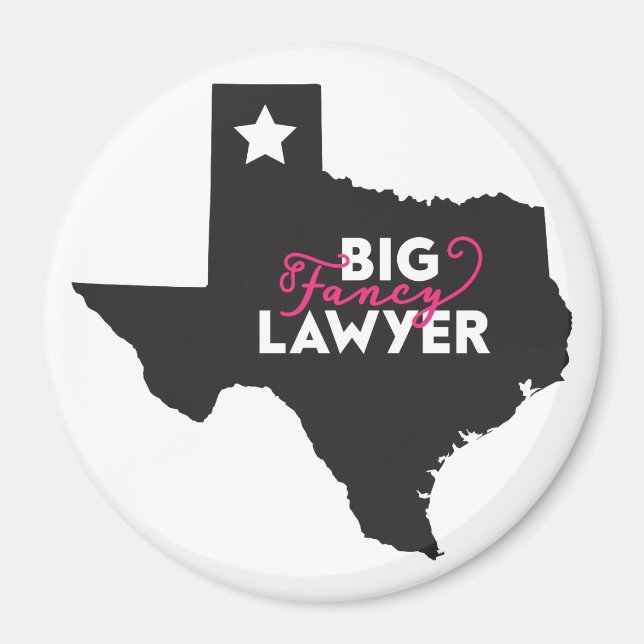 Big Fancy Texas Lawyer Magnet (Devant)