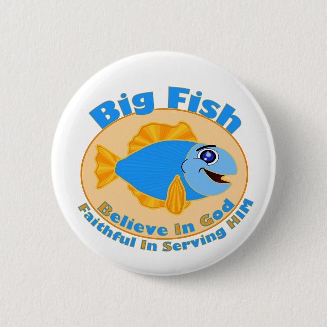 Big Fish Believe in God 2 Inch Round Button (Front)