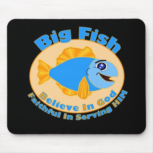 Big Fish Believe in God Mouse Pad (Front)