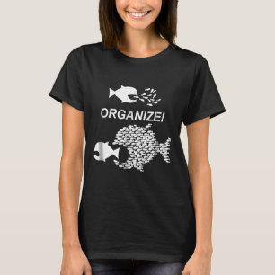 Big Fish Little Fish Pro Union Graphic Organize T-Shirt